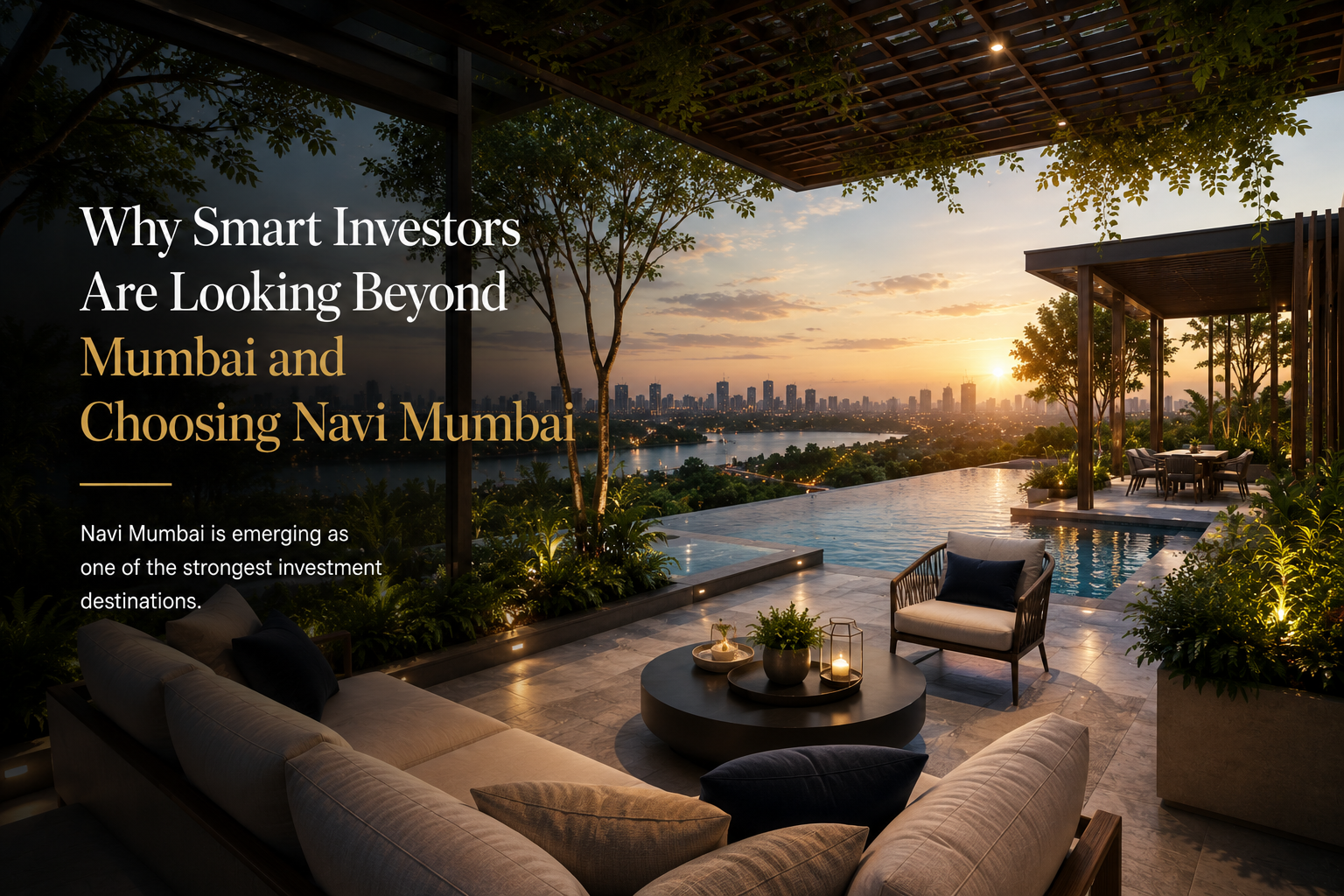 Why Smart Investors Are Looking Beyond Mumbai and Choosing Navi Mumbai